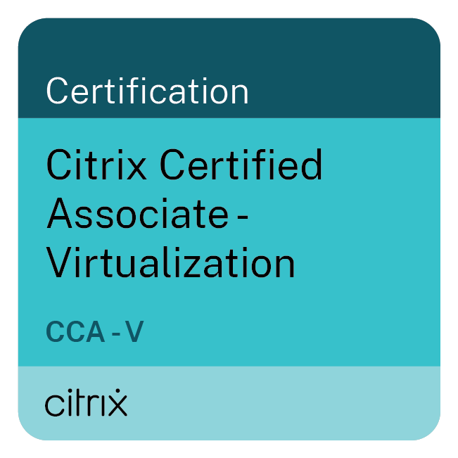 Citrix Certified Associate - Virtualization